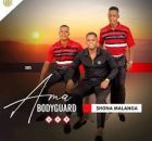 Ama-Bodyguard – Awufake amabili