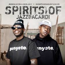 EP: Beekay da deejay & Dimphowadiwave – Spirits of Jazz Bacardi