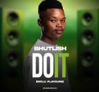 Bhutlish – DO IT EP