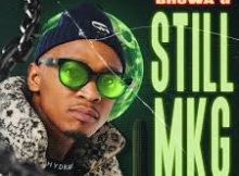 EP: Bhuwa G – Still MKG