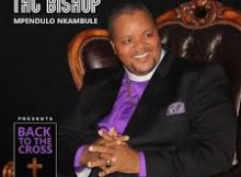 Bishop Mpendulo Nkambule – Ngiyamethemba owaseCalvary