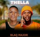 Blaq Major, Dj Kap & Bless The Gentileman – THELLA ft Mimmie, Charlotte lyf & Dj kap zaetyke