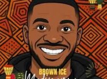 Brown Ice New Ep 2025 – Madimanga