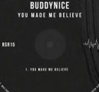 Buddynice – You Made Me Believe (Song)