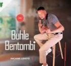 Buhle bentombi – Incane lento Ep