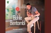 Buhle bentombi – Incane lento Ep