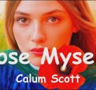 Calum Scott - Lose Myself
