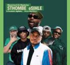 DJ Maphorisa, Mluusician, Mark Khoza – Sthombe eSihle Ft. Focalistic, BigBaller, Chicco