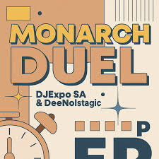 DJExpo SA & DeeNostalgic – Monarch’ Duel EP