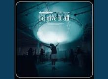 Dante Bowe - I'd Give It All