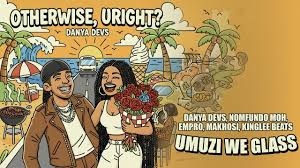 Danya Devs - Umuzi We Glass ft Nomfundo Moh, Makhosi