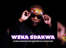 Dj KSB x Wanitwa Mos - Wena Sdakwa ft Master KG x Dalom Kids