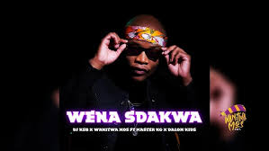 Dj KSB x Wanitwa Mos - Wena Sdakwa ft Master KG x Dalom Kids
