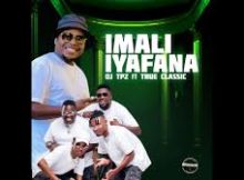Dj TPZ Ft. True Classic - Imali Iyafana