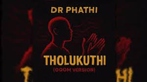 Dr Phathi - Tholukuthi (Gqom Version)
