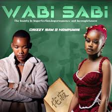 ALBUM: Drizzy Sam (RSA) & Nompumiie – Wabi Sabi