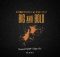 DrummeRTee924 & Dejay Olly – Big And Bold EP