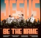 Elevation Worship - Jesus Be The Name