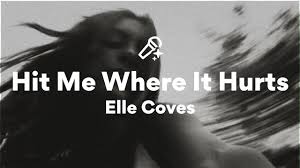 Elle Coves - Hit Me Where It Hurts