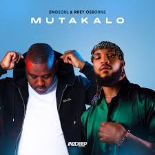 Enosoul & Rhey Osborne New Ep 2025 – Mutakalo 