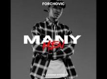 Forchovic – Many Men ft. Cassper Nyovest