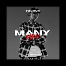 Forchovic – Many Men ft. Cassper Nyovest