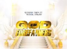 Glorioustwins - God of our forefathers (feat. Officialdmajor)
