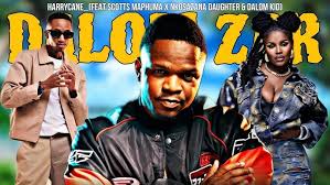 HarryCane Ft Scotts Maphuma X Nkosazana Daughter & Dalom Kids – DALOM ZAR