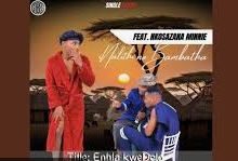 Inalithi – ENHLA KWEDOLO ft. BHAMBHATHA & NKOSAZANA MINNIE