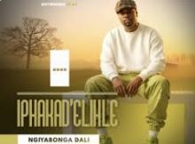 Iphakadelihle - Gede Indaba Yomjolo (feat. Shenge Wasehlalankosi)