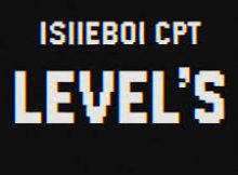 IsiieBoi Cpt – Level’s