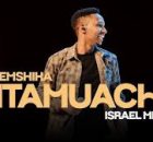 Israel Mbonyi – Sitamuacha