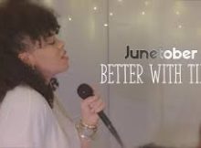 Junetober - Better With Time