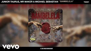 Junior Taurus ft. Mr Maker & Michael Sebastian – Bambelela