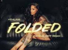 Kehlani - Folded (Da Gifto's Revisit)