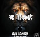 Kevin The Godson & The Godfathers Of Deep House SA – For the Brave EP