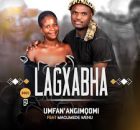 Lagxabha – Unfan’angimqomi Ep