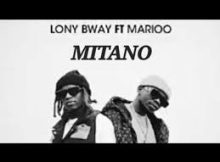 Lony Bway ft Marioo – Mitano
