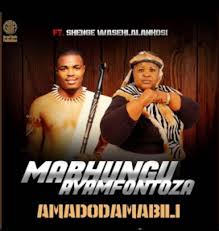 Mabhungu Ayamfontoza ft Shenge wasehlalankosi – Amadoda Amabili