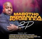 EP: Mabotho s – Ngwanaka future ekae