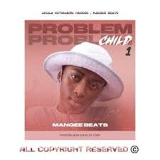 EP: ManGee Beats – Problem Child 1