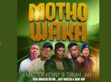 Master Kenny & Sanah Jah ft Master Betho x Jeff Buttler & Skay Kay – Motho Waka