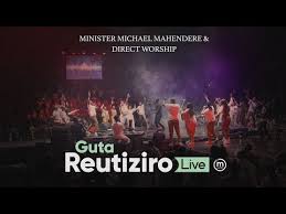 Minister Michael Mahendere & Direct Worship - Guta Reutiziro (Live)