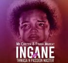 Mr Chozen & Frank Mabeats ft Passion Master & Thwasa - Ingane
