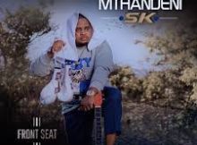 EP: Mthandeni SK – Front Seat
