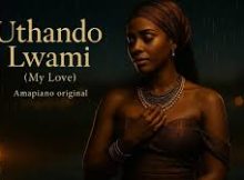 Nash Choto - Uthando Lwami (My Love) Amapiano Romantic