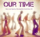 Nico Lee Sparta, Musiqalistic ZA & Door 55 – Our Time