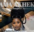 Nkosazana Daughter, Jazzworx - Umama Akekho Remix (feat. Thukuthela, Dlala thukzin)