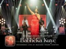 Nothando Hlophe - Babheka Kuye Medley