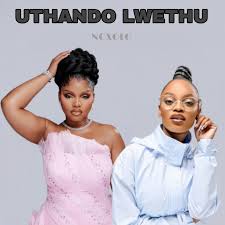 Noxolo – Uthando Lwethu